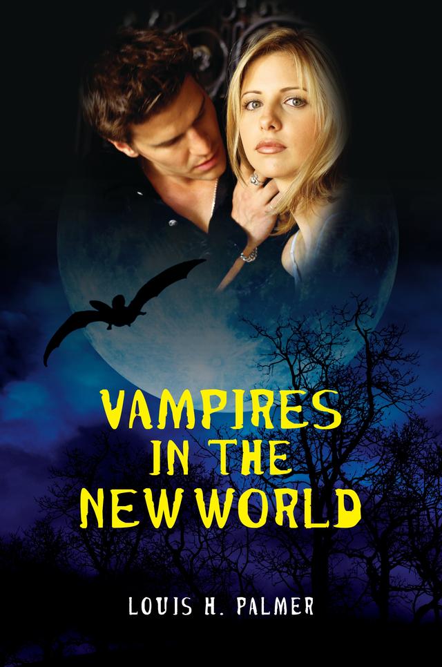 Vampires in the New World by Louis H. Palmer III