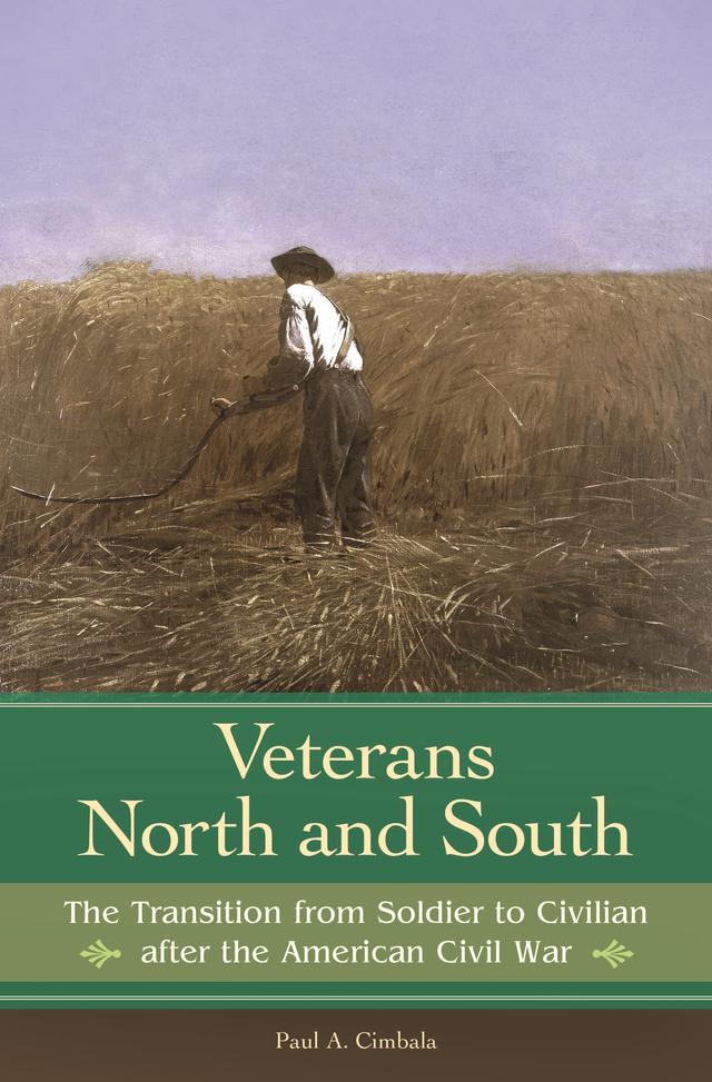 Veterans North and South by Paul A. Cimbala