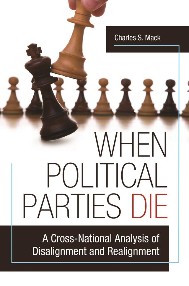 When Political Parties Die by Charles S. Mack