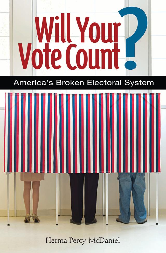 Will Your Vote Count? by Herma Percy Ph.D.