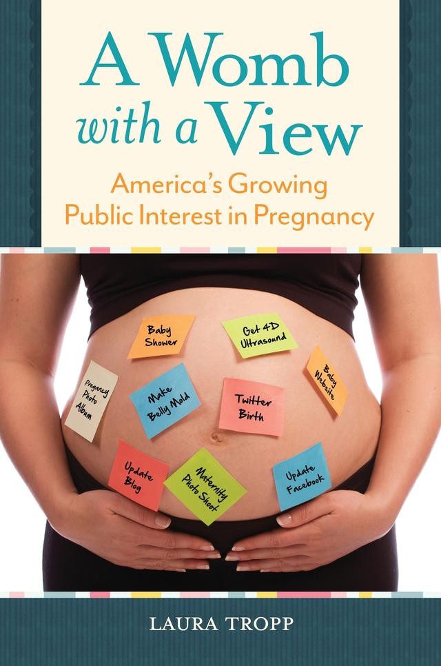 A Womb with a View by Laura Tropp