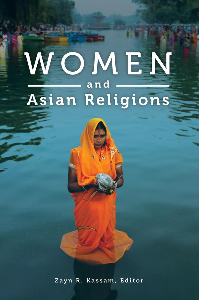 Women and Asian Religions by Zayn R. Kassam