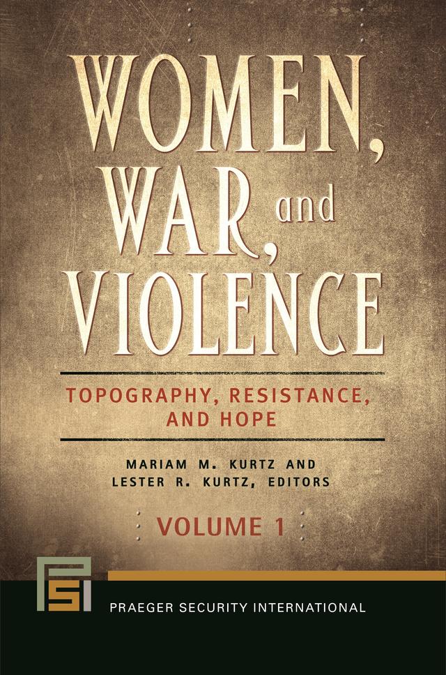 Women, War, and Violence by Lester R. Kurtz, Mariam M. Kurtz