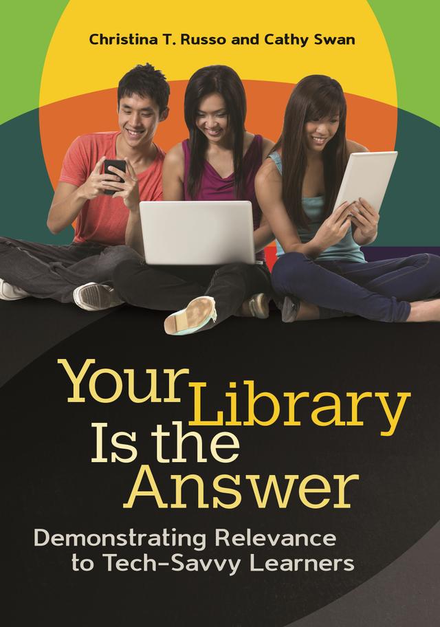 Your Library Is the Answer by Cathy Swan, Christina T. Russo