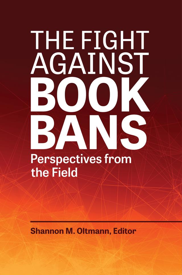 The Fight against Book Bans by Shannon M. Oltmann