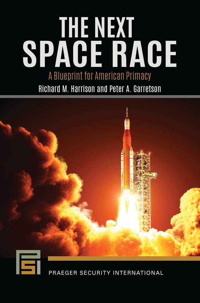 The Next Space Race by Peter A. Garretson, Richard M. Harrison