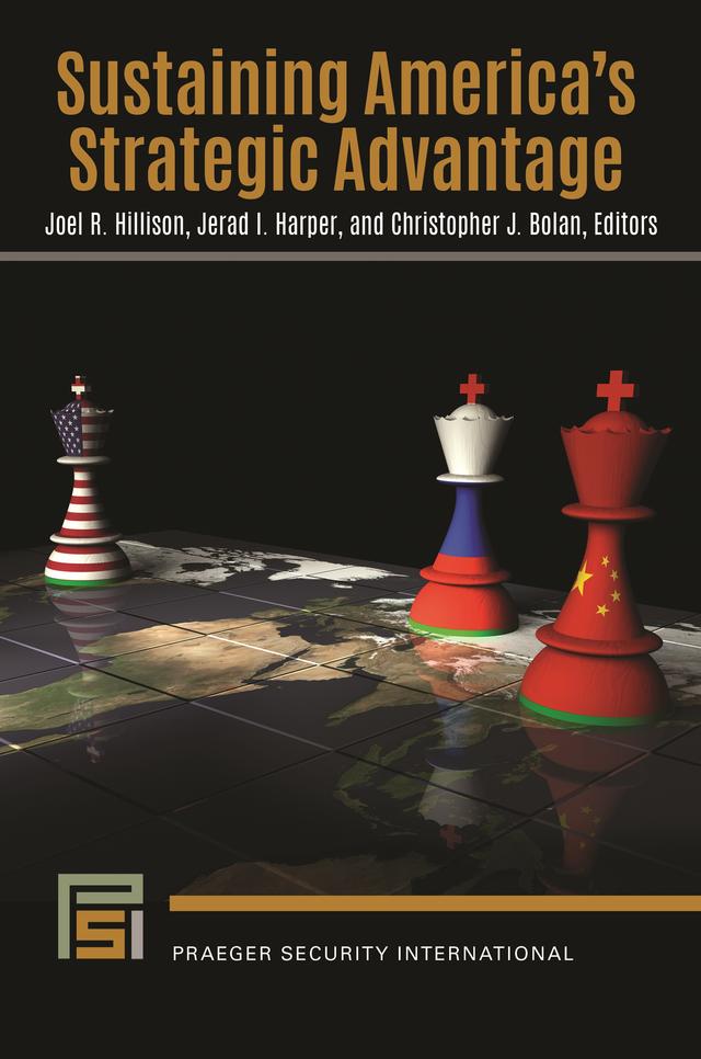 Sustaining America's Strategic Advantage by Christopher J. Bolan, Jerad I. Harper, Joel R. Hillison