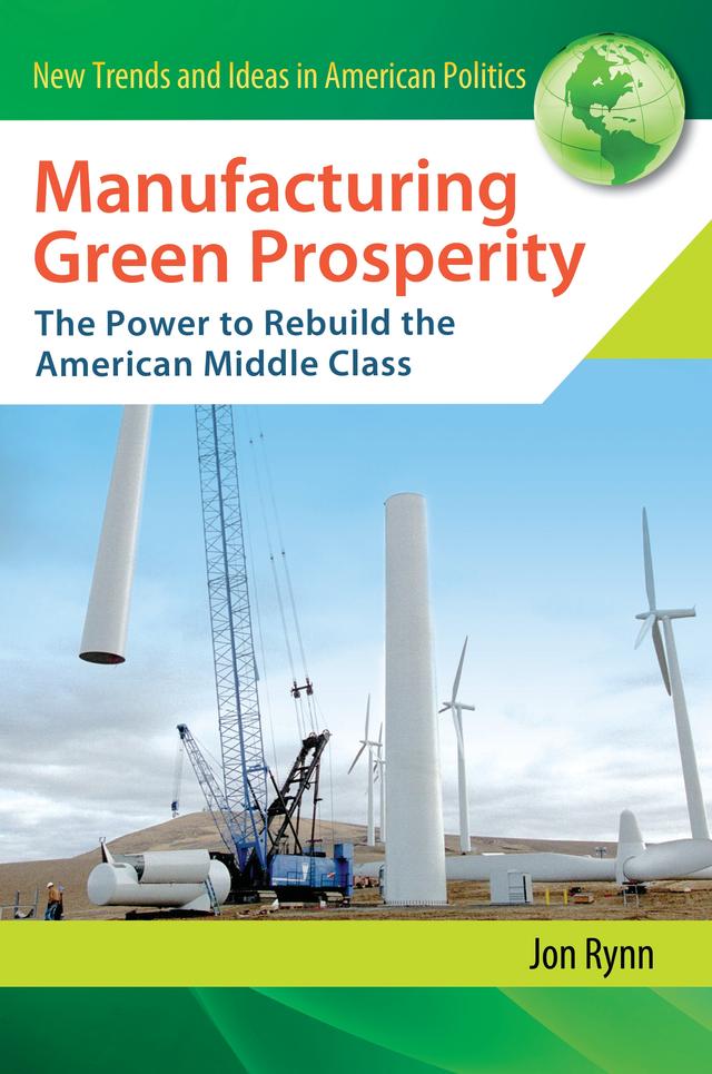 Manufacturing Green Prosperity by Jon Rynn, Robert E. Paaswell