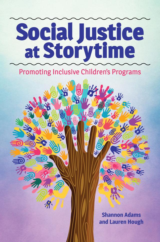 Social Justice at Storytime by Lauren Hough, Shannon Adams