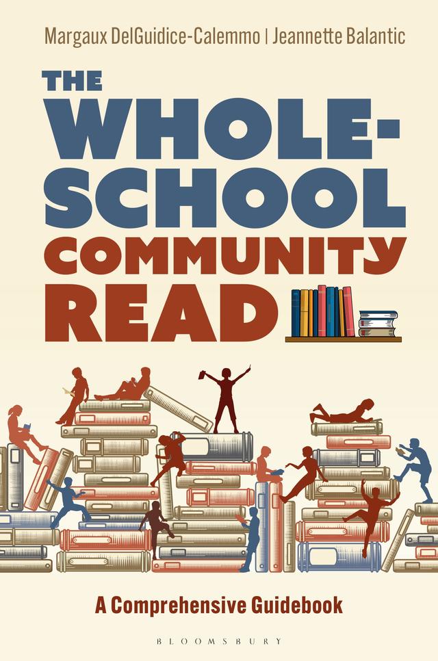 The Whole-School Community Read by Jeannette Balantic, Margaux DelGuidice-Calemmo