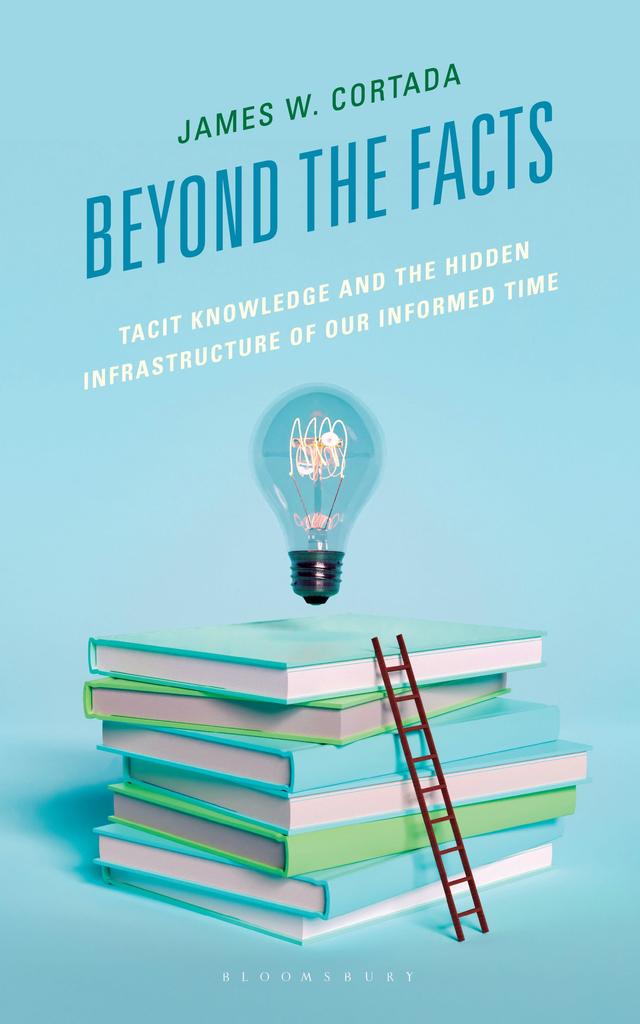 Beyond the Facts by James W. Cortada