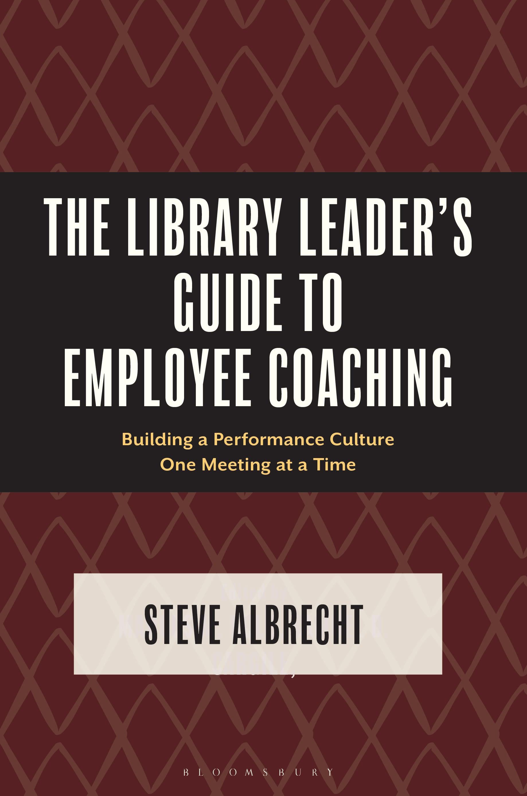 The Library Leader's Guide to Employee Coaching