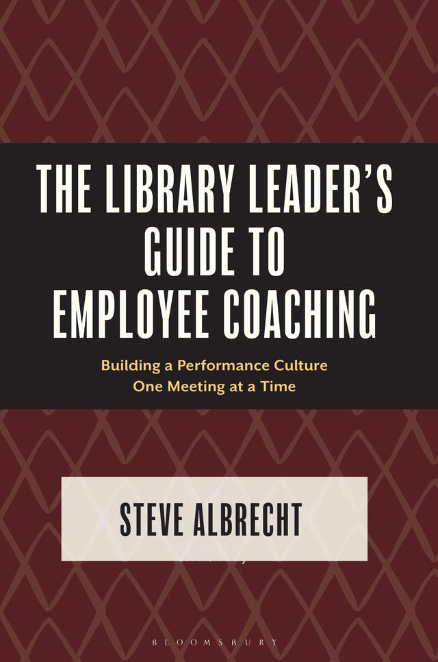 The Library Leader's Guide to Employee Coaching by Steve Albrecht