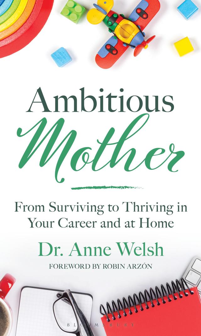 Ambitious Mother by Anne Welsh, Robin Arzón