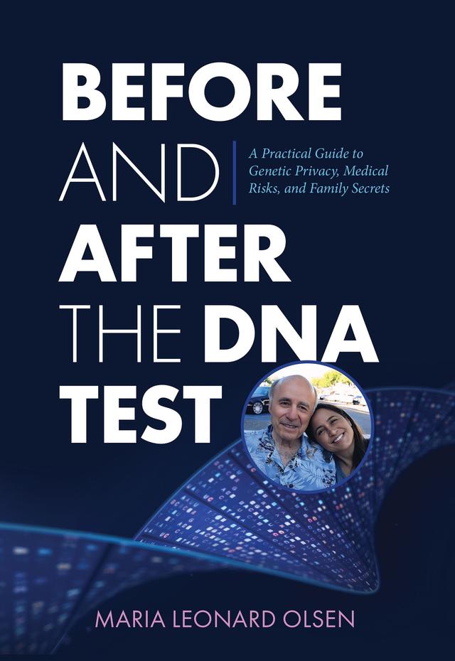 Before and After the DNA Test by Maria Leonard Olsen