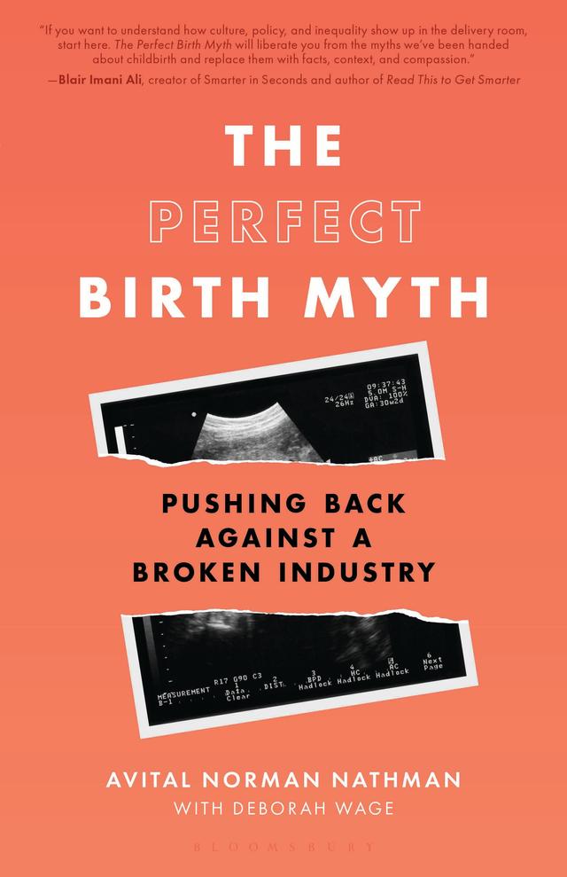 The Perfect Birth Myth by Avital Norman Nathman, Deborah Wage