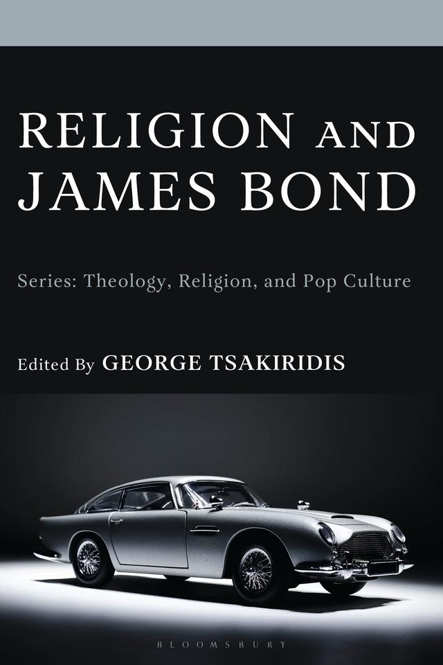 Religion and James Bond by George Tsakiridis