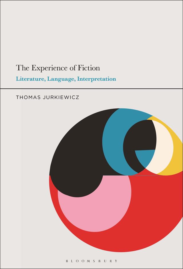 The Experience of Fiction by Thomas Jurkiewicz