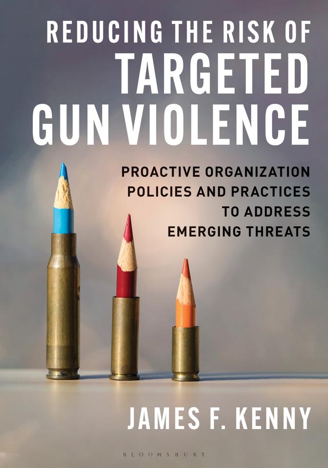 Reducing the Risk of Targeted Gun Violence by James Kenny