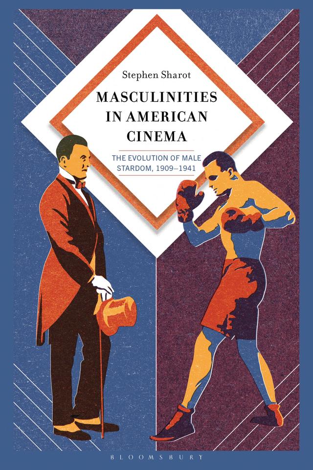 Masculinities in American Cinema by Stephen Sharot