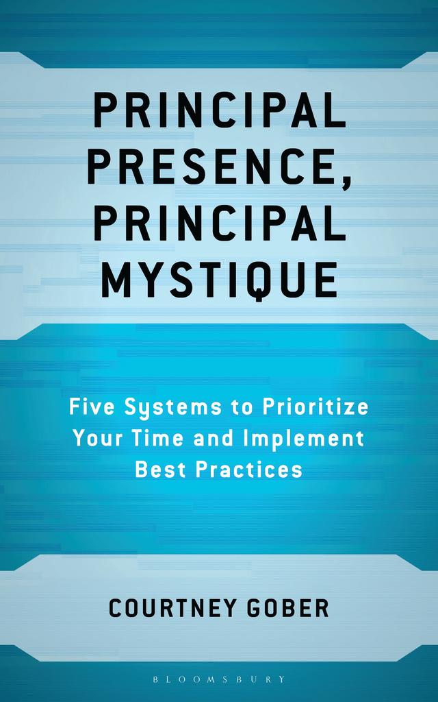 Principal Presence, Principal Mystique by Courtney Gober