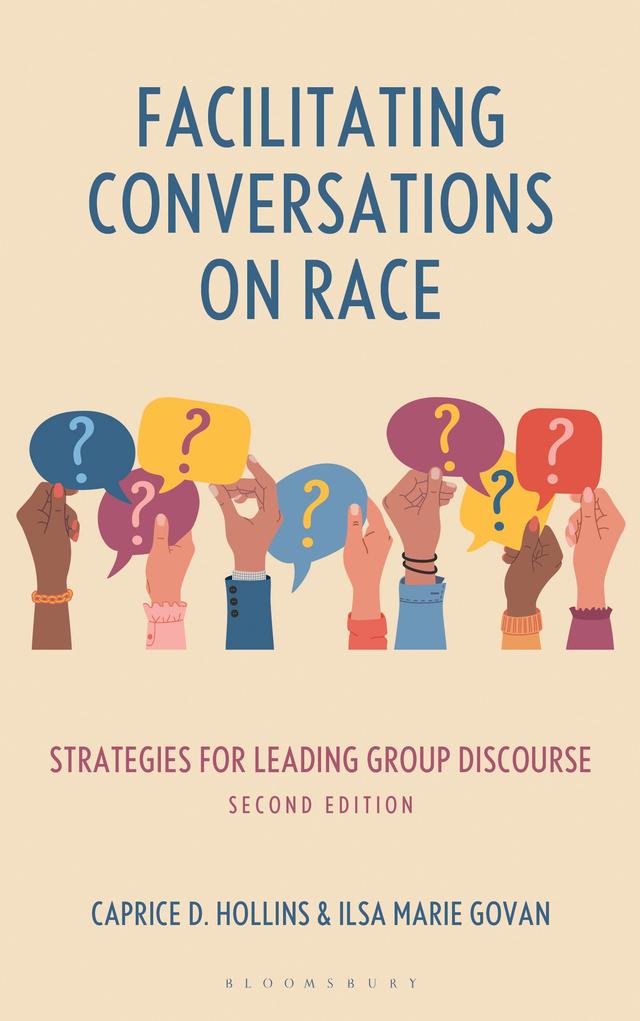 Facilitating Conversations on Race by Caprice Hollins, Ilsa Govan