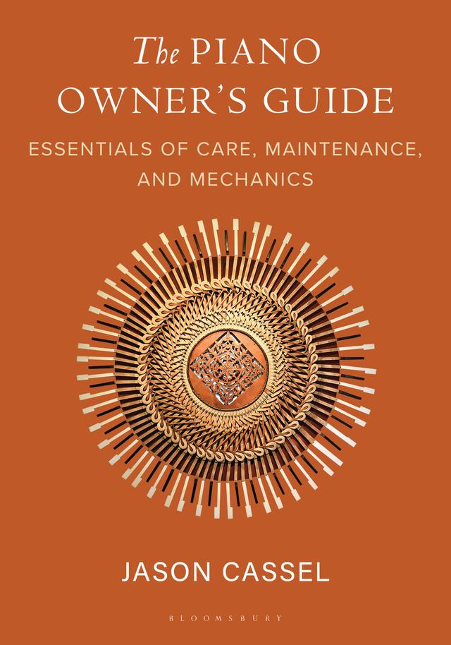 The Piano Owner’s Guide by Jason Cassel