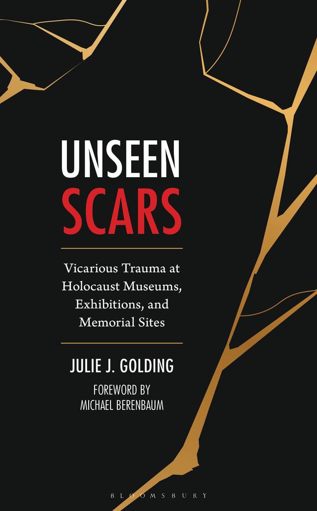 Unseen Scars by Julie J. Golding, Michael Berenbaum