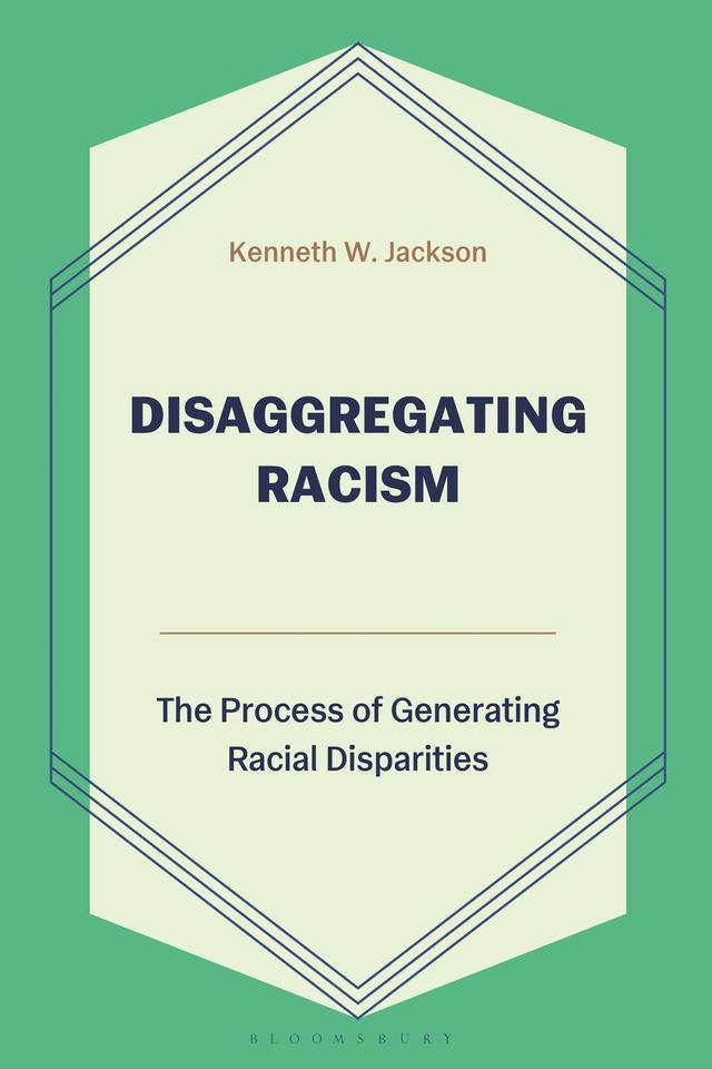 Disaggregating Racism by Kenneth W. Jackson