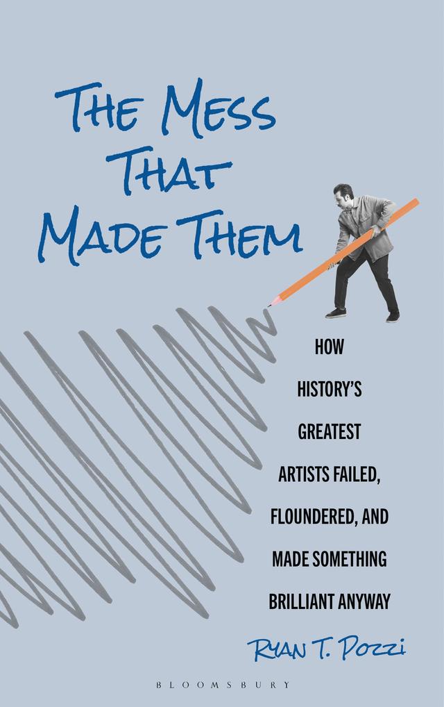 The Mess That Made Them by Ryan T. Pozzi