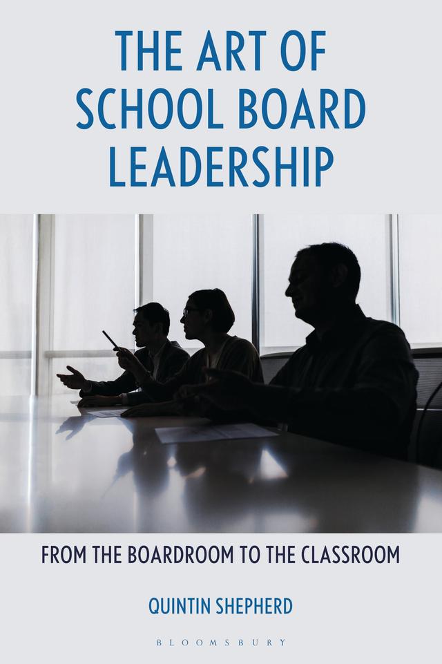 The Art of School Board Leadership by Quintin Shepherd