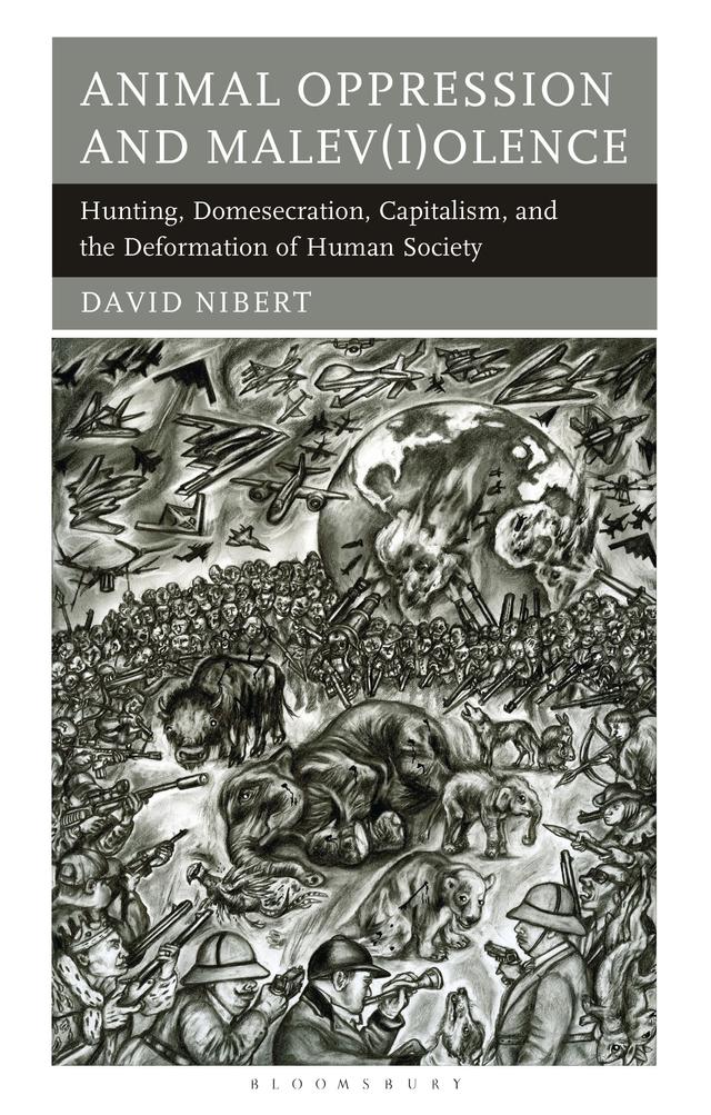 Animal Oppression and Malev(i)olence by David Nibert