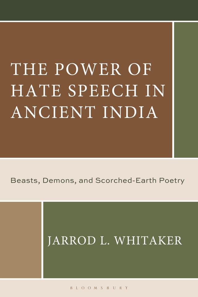 The Power of Hate Speech in Ancient India by Jarrod L. Whitaker