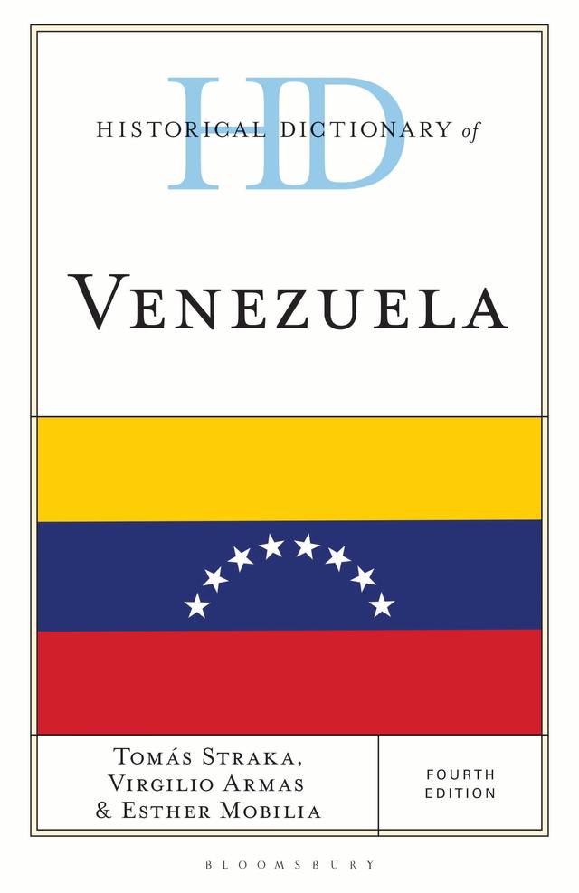 Historical Dictionary of Venezuela by Esther Mobilia, Tomás Straka, Virgilio Armas
