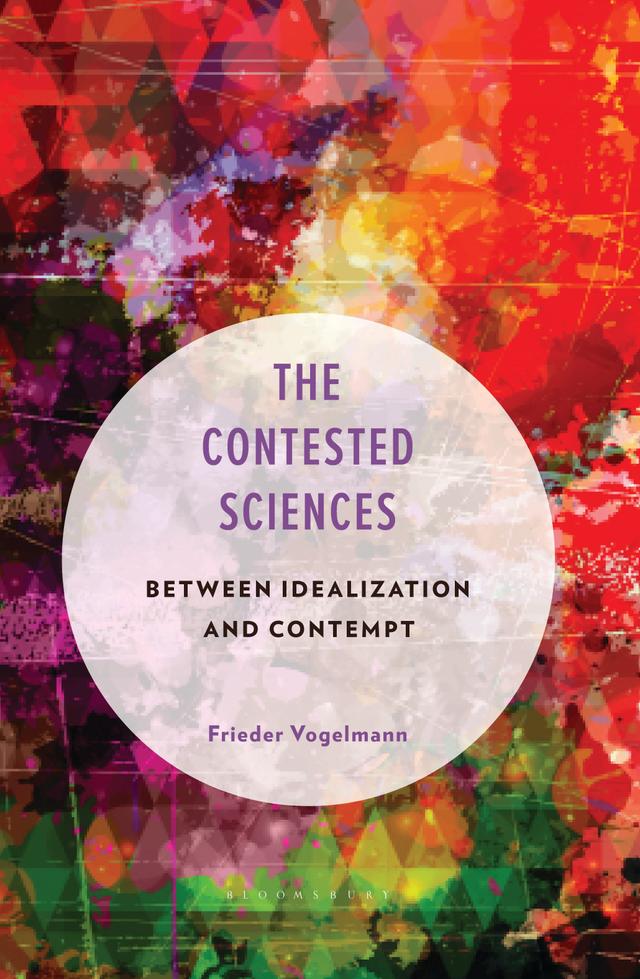 The Contested Sciences by Frieder Vogelmann
