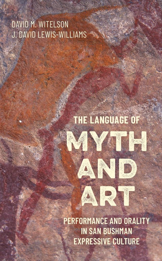 The Language of Myth and Art by David M. Witelson, J David Lewis-Williams