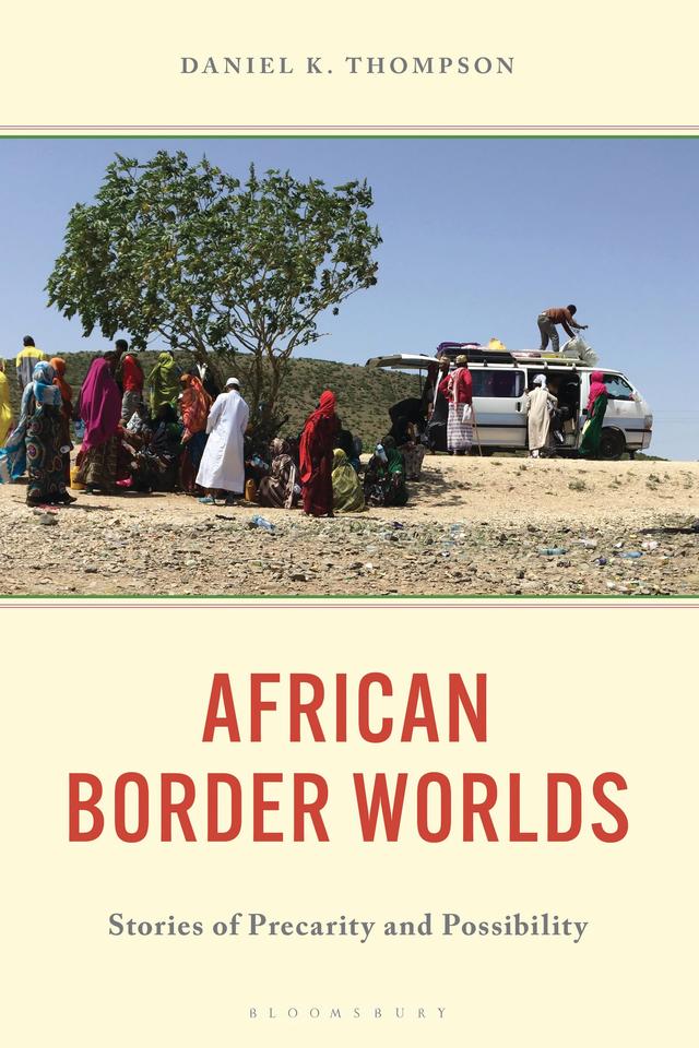 African Border Worlds by Daniel K. Thompson