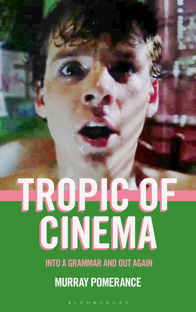 Tropic of Cinema by Murray Pomerance