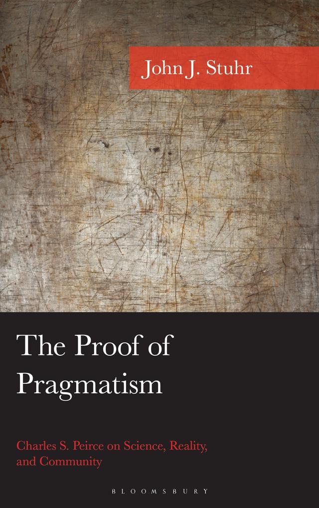 The Proof of Pragmatism by John J. Stuhr