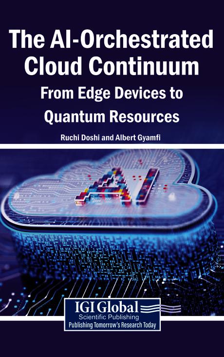 The AI-Orchestrated Cloud Continuum: From Edge Devices to Quantum Resources by Albert Gyamfi, Ruchi Doshi