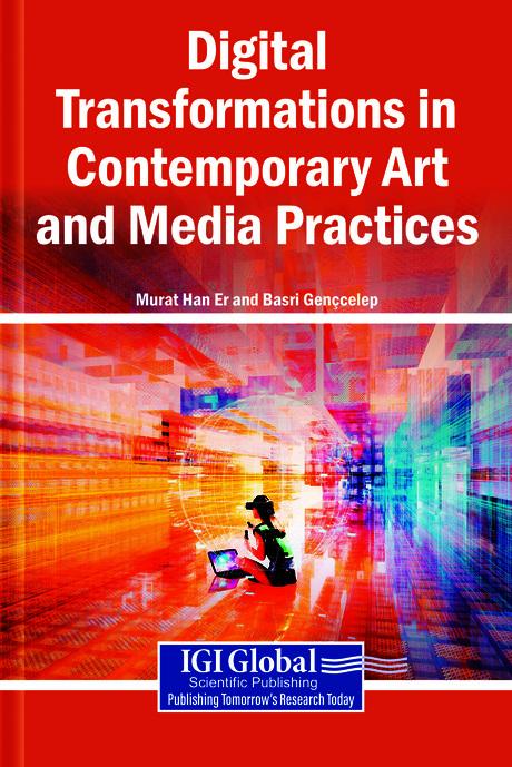 Digital Transformations in Contemporary Art and Media Practices