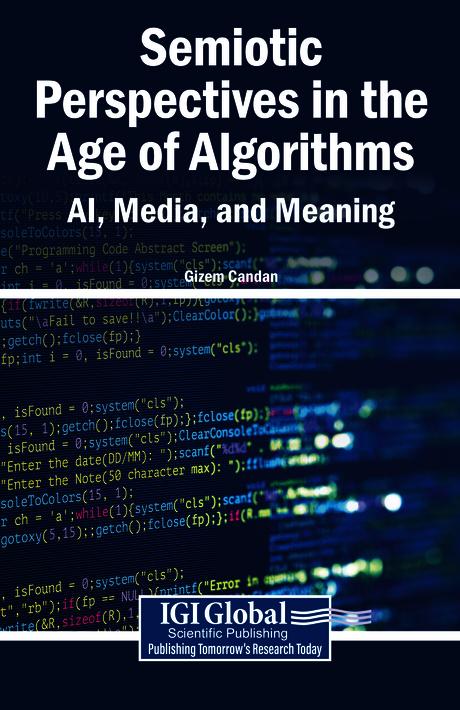 Semiotic Perspectives in the Age of Algorithms: AI, Media, and Meaning by Gizem Candan