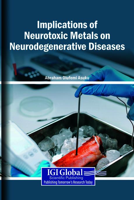 Implications of Neurotoxic Metals on Neurodegenerative Diseases by Abraham Olufemi Asuku