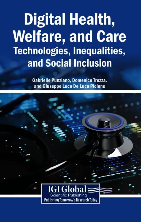 Digital Health, Welfare, and Care: Technologies, Inequalities, and Social Inclusion by Domenico Trezza, Gabriella Punziano, Giuseppe Luca De Luca Picione