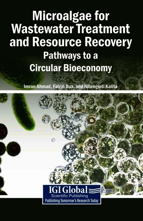 Microalgae for Wastewater Treatment and Resource Recovery: Pathways to a Circular Bioeconomy by Faizal Bux, Imran Ahmad, Nilamjyoti Kalita