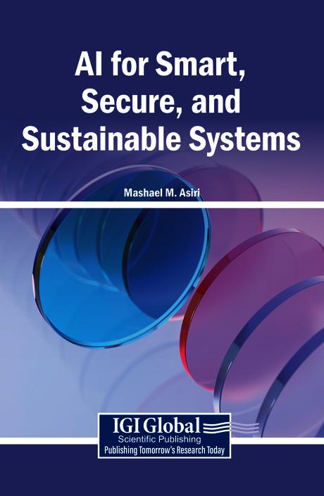 AI for Smart, Secure, and Sustainable Systems by Mashael M. Asiri