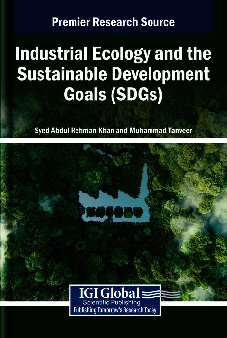 Industrial Ecology and the Sustainable Development Goals (SDGs) by Muhammad Tanveer, Syed Abdul Rehman Khan