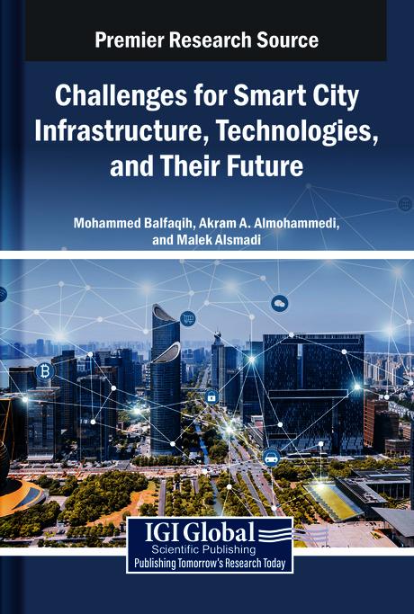 Challenges for Smart City Infrastructure, Technologies, and Their Future by Akram A. Almohammedi, Malek Alsmadi, Mohammed Balfaqih
