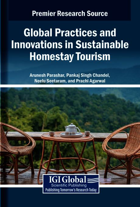 Global Practices and Innovations in Sustainable Homestay Tourism by Arunesh Parashar, Neelu Seetaram, Pankaj Singh Chandel, Prachi Agarwal