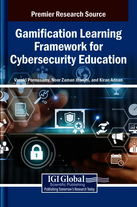 Gamification Learning Framework for Cybersecurity Education by Kiran Adnan, Noor Zaman Jhanjhi, Vasaki Ponnusamy
